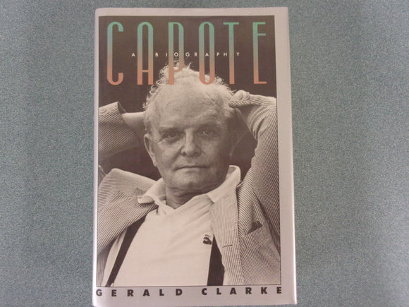Capote: A Biography by Gerald Clarke (HC/DJ)