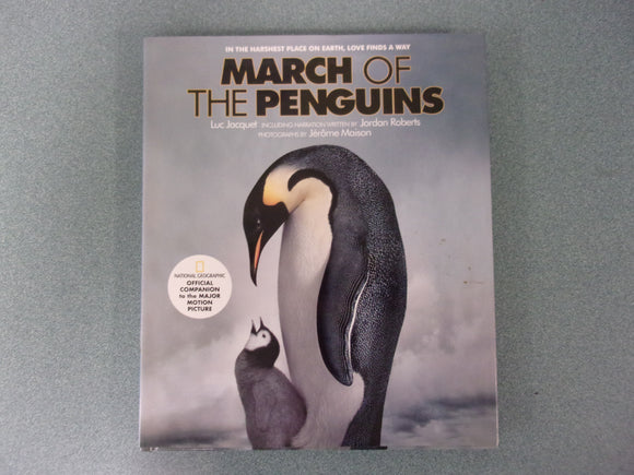 March of the Penguins: Companion to the Major Motion Picture by Luc Jacquet (HC/DJ)