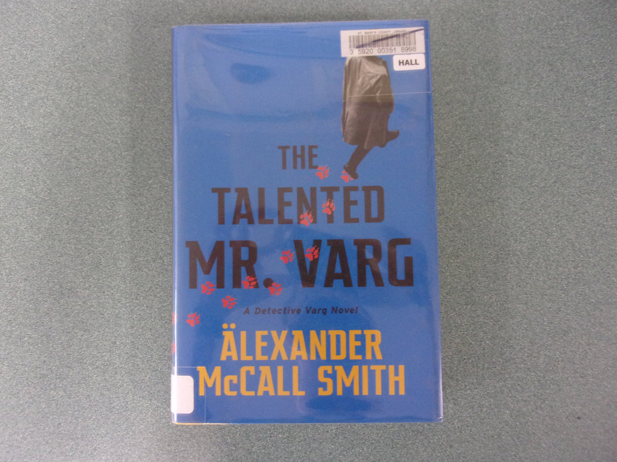 The Talented Mr. Varg Detective Varg, Book 2 by Alexander McCall Smit