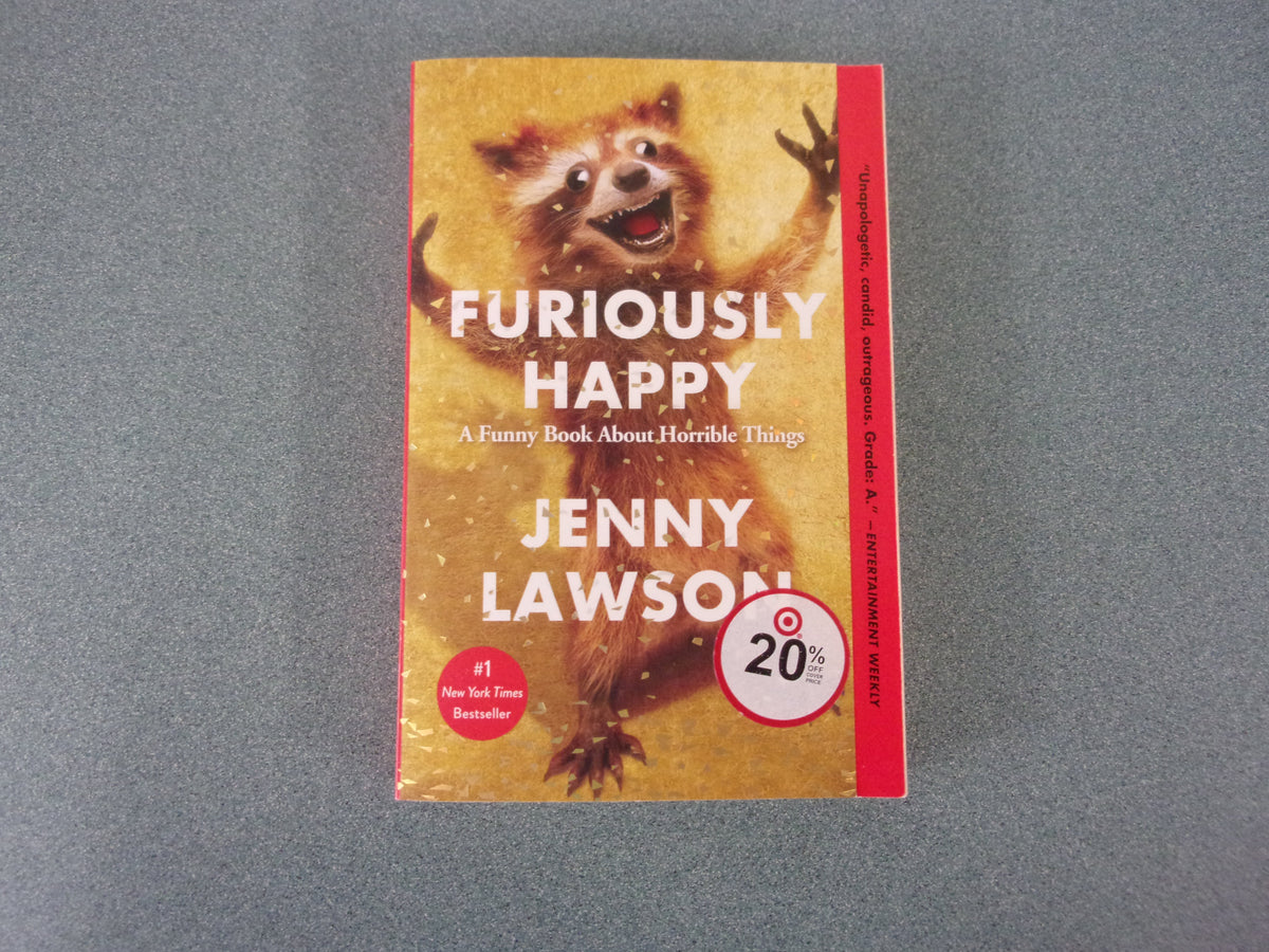  Furiously Happy: A Funny Book About Horrible Things