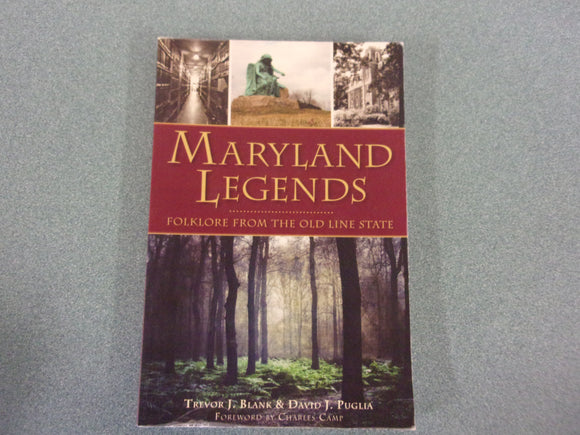 Maryland Legends: Folklore from the Old Line State by Trevor J. Blank (Ex-Library HC) *Readable but binding showing wear.
