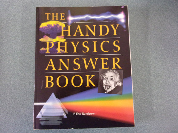 The Handy Physics Answer Book by P. Erik Gundersen (HC)