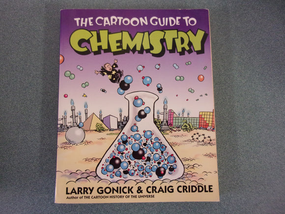 The Cartoon Guide To Chemistry by Larry Gonick & Craig Criddle (Paperback)