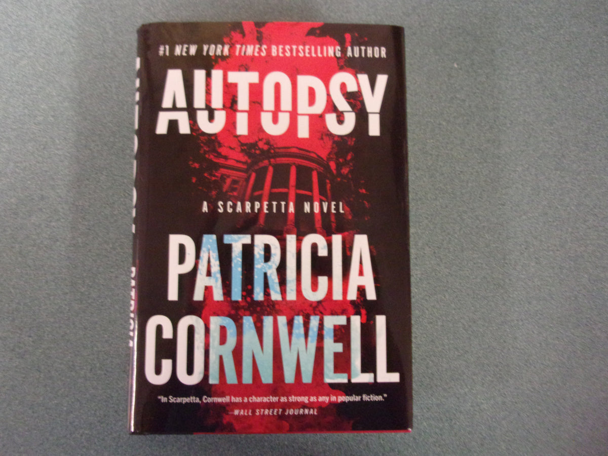 Autopsy: Kay Scarpetta, Book 25 by Patrica Cornwell (HC/DJ) – Friends of the  St Mary's County Library