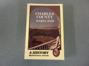 Charles County, Maryland: A History, Bicentennial Edition edited by Jack Brown (HC)