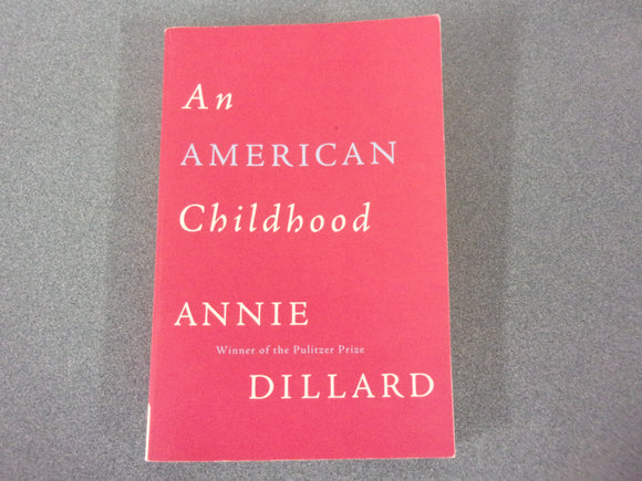 An American Childhood by Annie Dillard (Paperback)