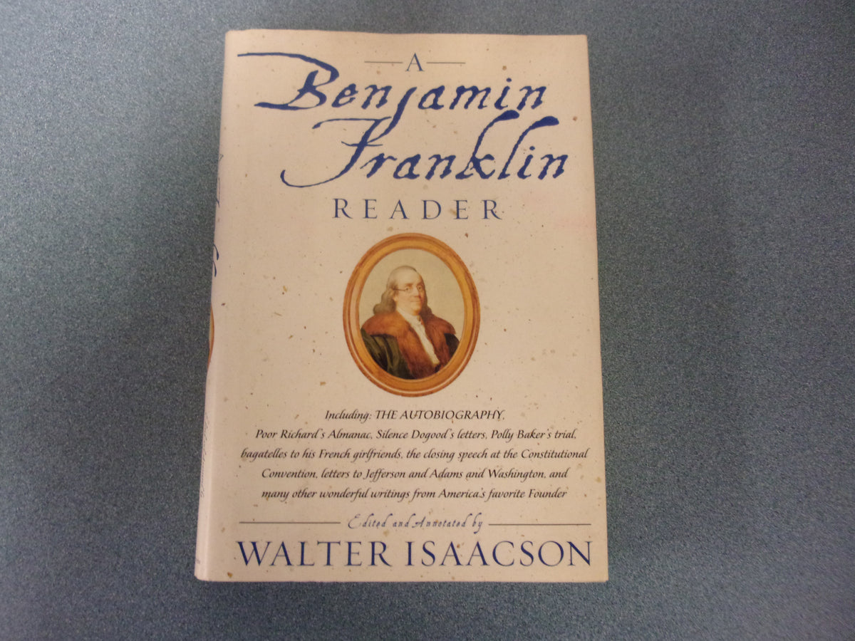A Benjamin Franklin Reader Edited by Walter Isaacson (HC/DJ) – Friends of  the St Mary's County Library
