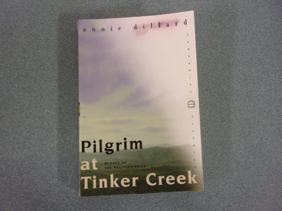 Pilgrim At Tinker Creek by Annie Dillard (HC/DJ)
