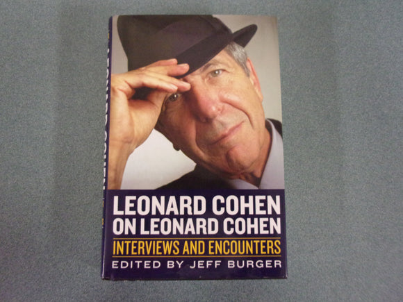 Leonard Cohen on Leonard Cohen: Interviews and Encounters (Musicians in Their Own Words) by Leonard Cohen (HC/DJ)