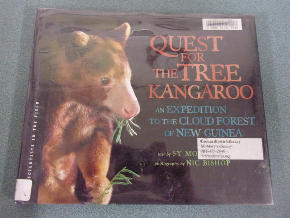 The Quest for the Tree Kangaroo: An Expedition to the Cloud Forest of New Guinea (Scientists in the Field Series) by Sy Montgomery (Ex-Library HC/DJ)