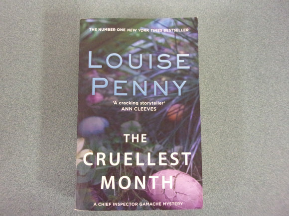 The Cruelest Month: A Chief Inspector Gamache Novel, Book 3 by Louise Penny (Paperback)