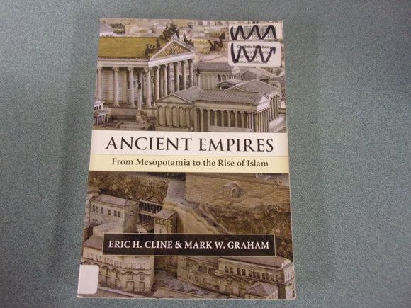Ancient Empires: From Mesopotamia to the Rise of Islam by Eric H. Cline (Ex-Library Paperback)