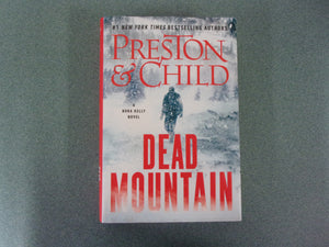 Dead Mountain: Nora Kelly, Book 4 by Douglas Preston and Lincoln Child (HC/DJ) 2023!