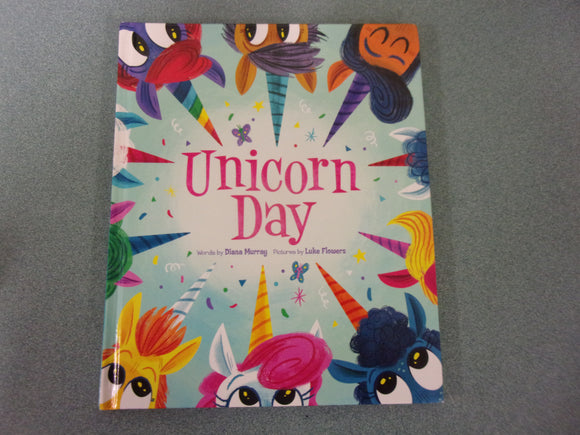 Unicorn Day: A Magical Kindness Book for Children by Diana Murray (HC Picture Book)