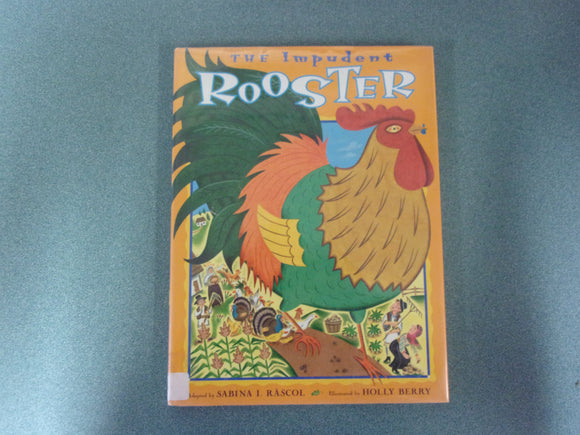 The Impudent Rooster by Sabina Rascol (Ex-Library HC/DJ)