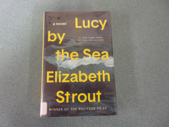 Lucy By The Sea by Elizabeth Strout (Ex-Library HC/DJ) 2022!