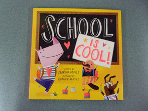 School Is Cool! by Sabrina Moyle (HC/DJ)