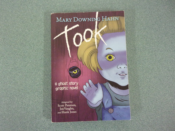 Took: A Ghost Story Graphic Novel by Mary Downing Hahn (Paperback)