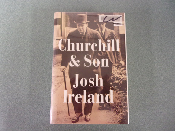 Churchill & Son by Josh Ireland (Ex-Library HC/DJ)