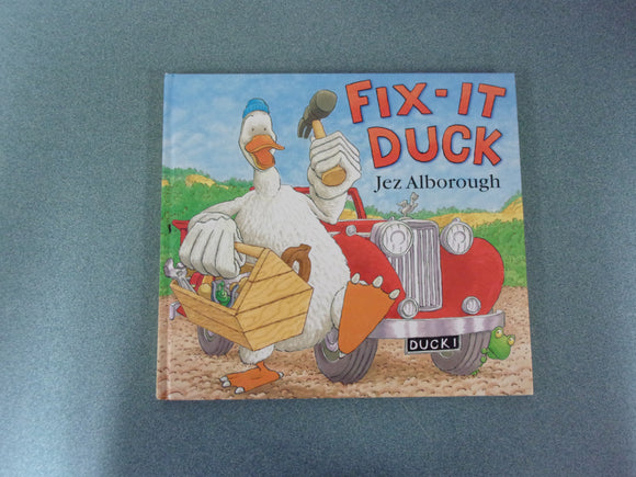 Fix-It Duck by Jez Alborough (HC)