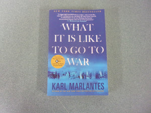 What It Is Like To Go To War by Karl Marlantes (Paperback)