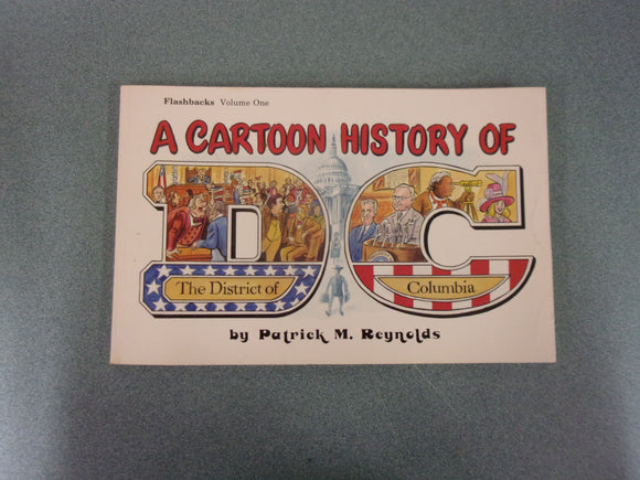 A Cartoon History of the District of Columbia by Patrick M. Reynolds (Paperback)