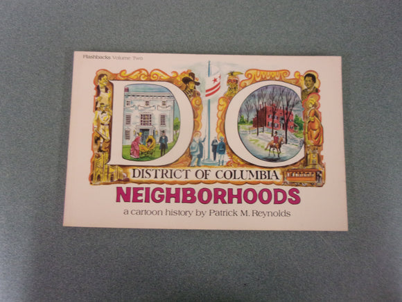 District of Columbia Neighborhoods: A Cartoon History by Patrick M. Reynolds (Paperback)