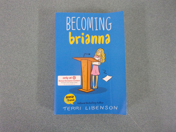Becoming Brianna: Emmie & Friends, Book 4 by Terri Libenson (Paperback)
