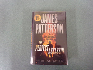The Perfect Assassin: A Doc Savage Thriller by James Patterson and Brian Sitts (Ex-Library HC/DJ) 2022!