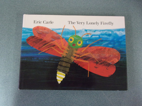 The Very Lonely Firefly by Eric Carle (HC)