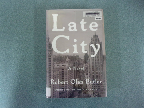 Late City by Robert Olen Butler (Ex-Library HC/DJ)