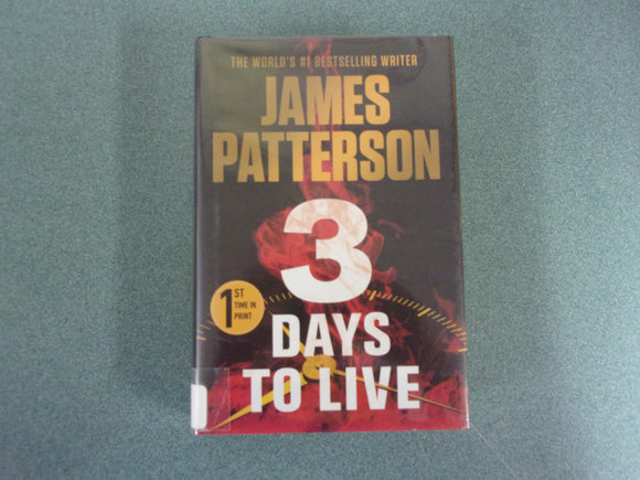 3 Days To Live by James Patterson (Ex-Library HC/DJ) 2023!