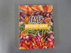 Tasty Every Day: All of the Flavor, None of the Fuss by Tasty (HC)