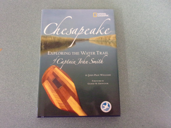 Chesapeake: Exploring the Water Trail of Captain John Smith by John Page Williams (HC/DJ)