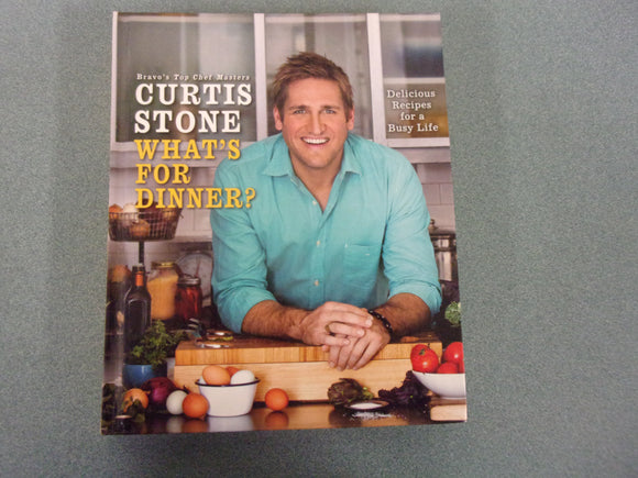 What's for Dinner?: Delicious Recipes for a Busy Life: A Cookbook by Curtis Stone (HC)