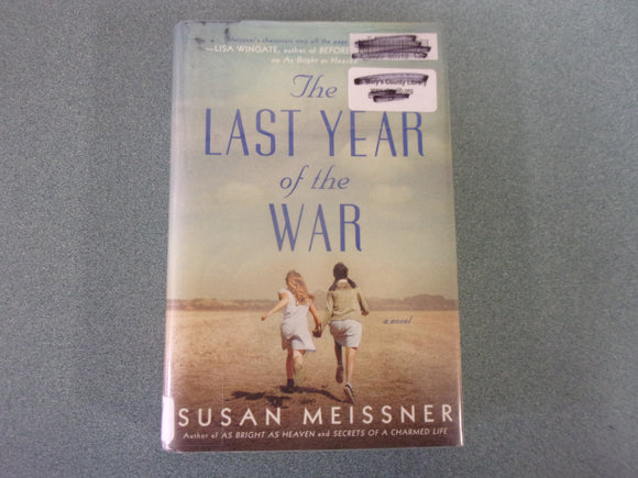 Last Year of the War by Susan Meissner (Ex-Library HC/DJ)