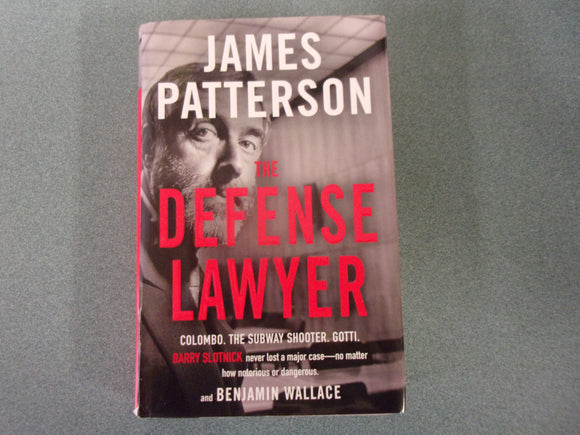 The Defense Lawyer: The Barry Slotnick Story by James Patterson & Benjamin Wallace (Ex-Library HC/DJ)