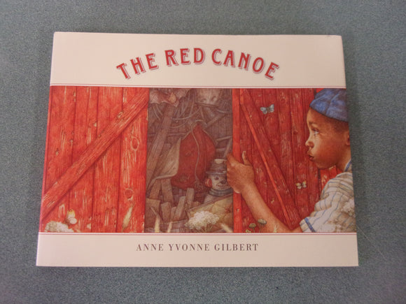 The Red Canoe by Anne Yvonne Gilbert (HC/DJ)