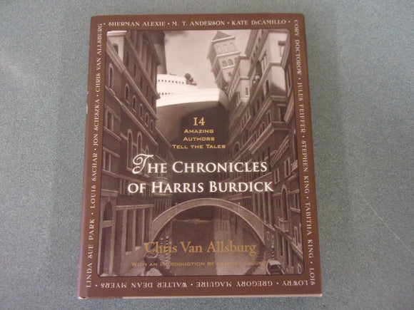 The Chronicles of Harris Burdick: Fourteen Amazing Authors Tell the Tales by Chris Van Allsburg (HC/DJ)