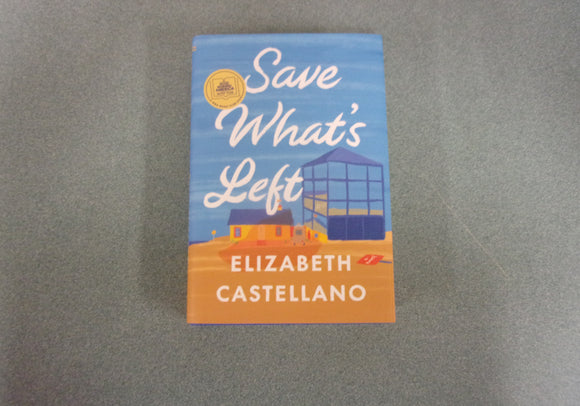 Save What's Left by Elizabeth Castellano (Paperback) 2023!