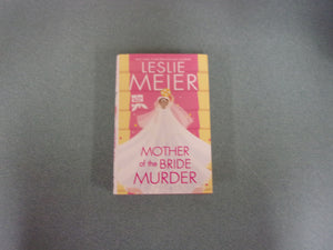 Mother of the Bride Murder: Lucy Stone, Book 29 by Leslie Meier (Ex-Library HC/DJ) 2023!