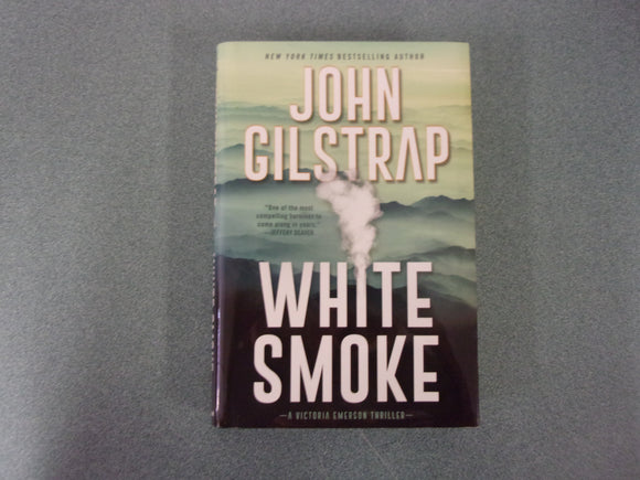 White Smoke: Victoria Emerson, Book 3  by John Gilstrap (HC/DJ) 2023!
