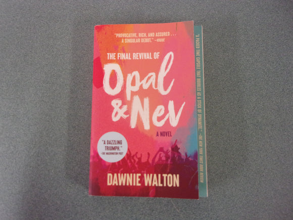 The Final Revival of Opal & Nev by Dawnie Walton (Paperback)
