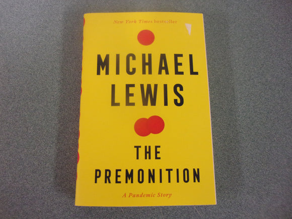 The Premonition: A Pandemic Story by Michael Lewis (Ex-Library HC/DJ)