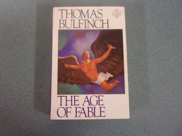 The Age of Fable by Thomas Bulfinch (HC/DJ)