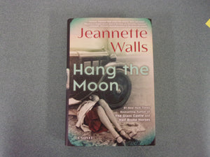Hang the Moon by Jeannette Walls (HC/DJ) 2023!