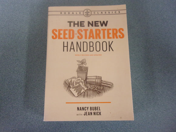 The New Seed-Starters Handbook by Nancy Bubel (Paperback)