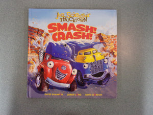 Smash! Crash! by Jon Scieszka and David Shannon (HC Picture Book)