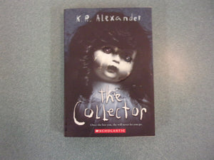 The Collector by K. R. Alexander (Paperback) Like New!