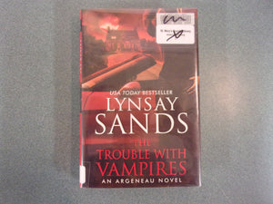 The Trouble With Vampires: Argeneau, Book 29 by Lynsay Sands (Ex-Library HC/DJ)